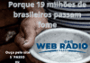 PODCAST – Porque 19 milhões de brasileiros passam fome?