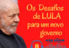 Os desafios de lula para um novo governo ( PODCAST)