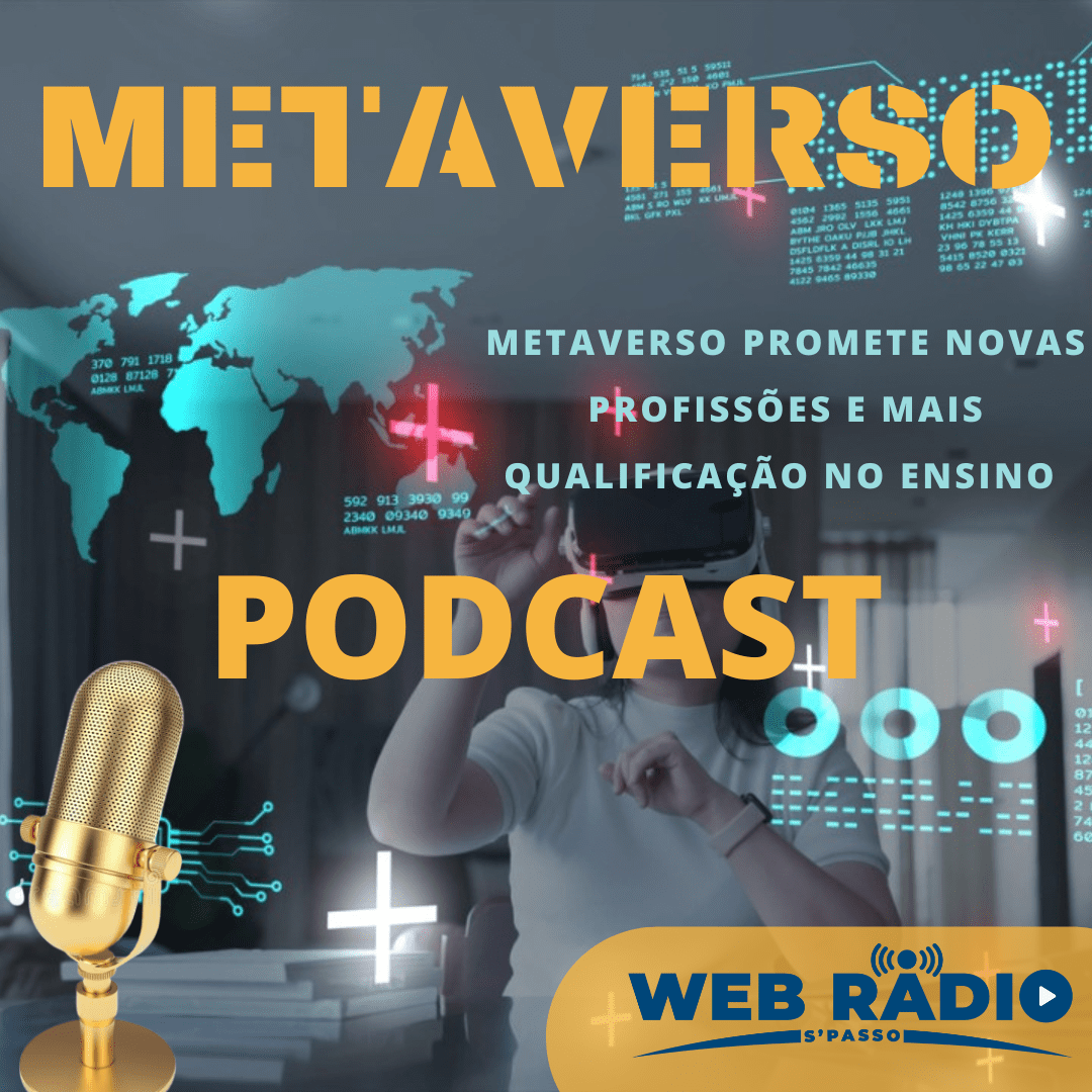 METAVERSO PROMETE NOVAS PROFISSÕES E MAIS QUALIFICAÇÃO NO ENSINO (PODCAST)  - Jornal de Juatuba e Mateus Leme